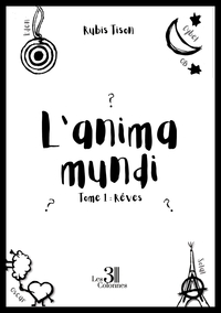 L'ANIMA MUNDI - TOME 1 : REVES