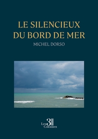 LE SILENCIEUX DU BORD DE MER