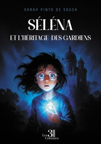 SELENA ET L'HERITAGE DES GARDIENS
