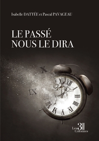 LE PASSE NOUS LE DIRA