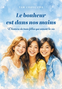 Le bonheur est dans nos mains