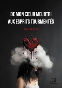 DE MON COEUR MEURTRI AUX ESPRITS TOURMENTES