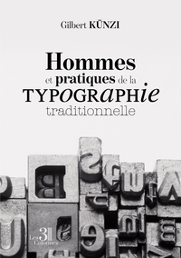 HOMMES ET PRATIQUES DE LA TYPOGRAPHIE TRADITIONNELLE