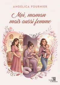 MOI, MAMAN MAIS AUSSI FEMME