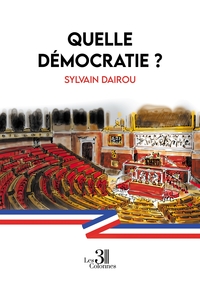 QUELLE DEMOCRATIE ?