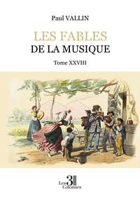 Les Fables de la musique - Tome XXVIII