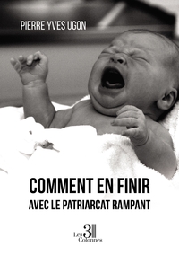 Comment en finir avec le patriarcat rampant