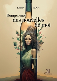 DONNEZ-MOI DES NOUVELLES DE MOI