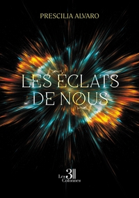 LES ECLATS DE NOUS