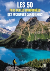 LES 50 PLUS BELLES RANDONNEES DES ROCHEUSES CANADIENNES