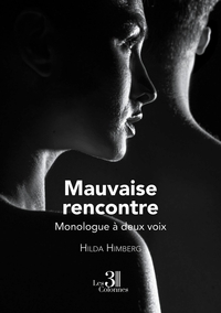 MAUVAISE RENCONTRE - MONOLOGUE A DEUX VOIX