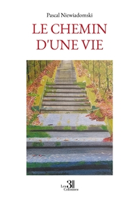 LE CHEMIN D'UNE VIE