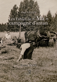 Les Fables de « Ma » campagne d'antan - Tome XXIII