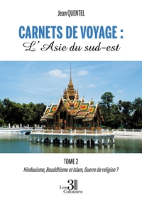 Carnets de voyages : L'Asie du sud-est -Tome 2