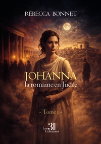 Johanna la romaine en Judée - Tome 1