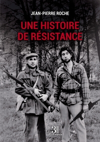 UNE HISTOIRE DE RESISTANCE