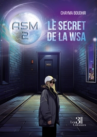 ASM - Tome 2 : Le secret de la WSA