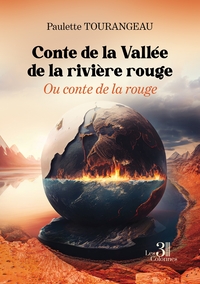 CONTE DE LA VALLEE DE LA RIVIERE ROUGE - OU CONTE DE LA ROUGE