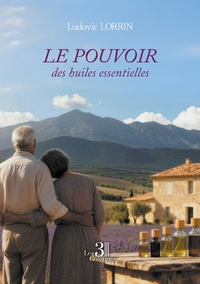 Le pouvoir des huiles essentielles
