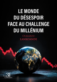 LE MONDE DU DESESPOIR FACE AU CHALLENGE DU MILLENIUM