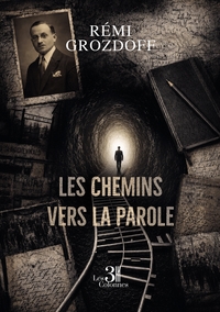 LES CHEMINS VERS LA PAROLE