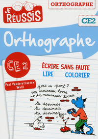 JE REUSSIS ORTHOGRAPHE CE2