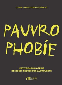 Pauvrophobie - Petite encyclopédie des idées reçues sur la pauvreté
