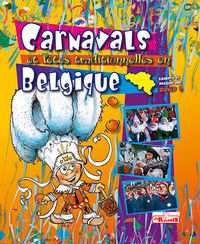 CARNAVAL ET FETES TRADITIONELLES EN BELGIQUE