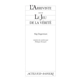 L'ARRIVISTE SUIVI DU JEU DE LA VERITE