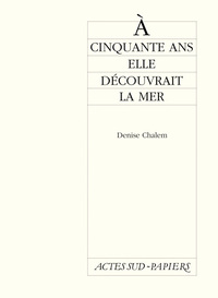 A CINQUANTE ANS, ELLE DECOUVRAIT LA MER