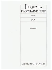 Jusqu'à la prochaine nuit, suivi de NA