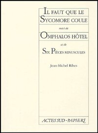 Il faut que le sycomore coule suivi de : Omphalos hôtel et de