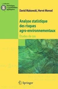 ANALYSE STATISTIQUE DES RISQUES AGRO-ENVIRONNEMENTAUX - ETUDES DE CAS.