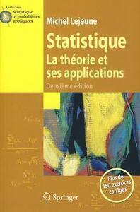 STATISTIQUE - LA THEORIE ET SES APPLICATIONS. PLUS DE 150 EXERCICES CORRIGES.