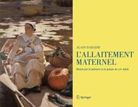 L'ALLAITEMENT MATERNEL - ILLUSTRE PAR LA PEINTURE ET LA POESIE DU XIXE SIECLE.