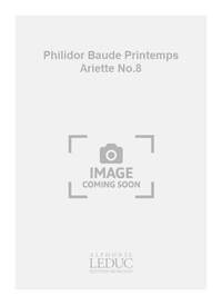 PHILIDOR BAUDE PRINTEMPS ARIETTE NO.8 SOPRANO TENOR & ENS SCORE/PARTS
