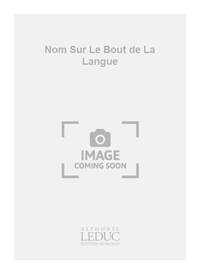 REVERDY QUIGNARD NOM SUR LE BOUT DE LA LANGUE SCORE