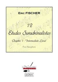 FISCHER 12 ETUDES SURADRENALISTES CHAPITRE 1 INTERMEDIATE SAXOPHONE BK
