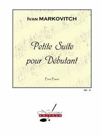 MARKOVITCH PETITE SUITE POUR DEBUTANT PIANO BOOK PIANO