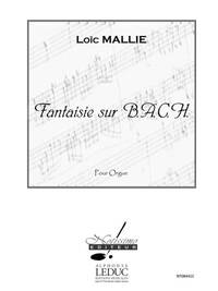 MALLIE FANTAISIE SUR B. A. C. H. ORGAN BOOK
