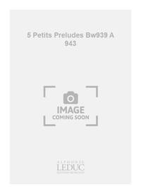 BACH JS 5 PETITS PRELUDES BW939 A 943 PIANO BOOK PIANO