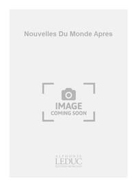 REVERDY DOUMET NOUVELLES DU MONDE APRES VOICE & ORCHESTRA SCORE/PARTS