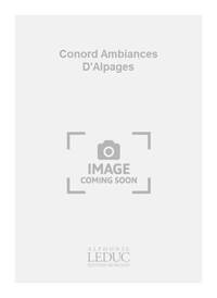 CONORD AMBIANCES D'ALPAGES HORN FLUTE OBOE CLARINET BASSOON PERC SCORE