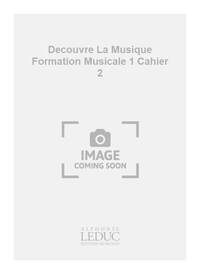 FREYCENON DECOUVRE LA MUSIQUE FORMATION MUSICALE CYCLE 1 CAHIER 2 BOOK