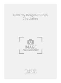 REVERDY BORGES RUINES CIRCULAIRES SPEAKER & PIANO BOOK