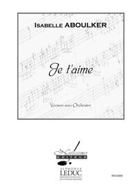 ABOULKER JE T'AIME ORCHESTRA FULL SCORE