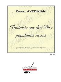 AVEDIKIAN FANTAISIE SUR DES AIRS POPULAIRES RUSSES FLT STR & PF SC/PTS
