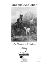 ABOULKER FONTAINE ET LE CORBEAU CHOEUR D'ENFANTS ET PETIT ORCH CHORAL