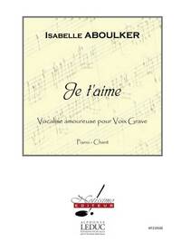 ISABELLE ABOULKER: JE T'AIME (LOW) (VOICE & PIANO)