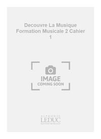 FREYCENON DECOUVRE LA MUSIQUE FORMATION MUSICALE CYCLE 2 CAHIER 1 BOOK